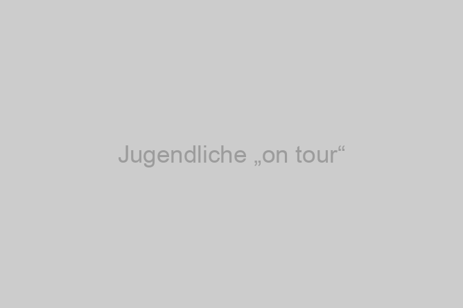 Jugendliche „on tour“